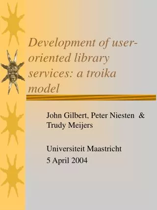 Development of user-oriented library services: a troika model