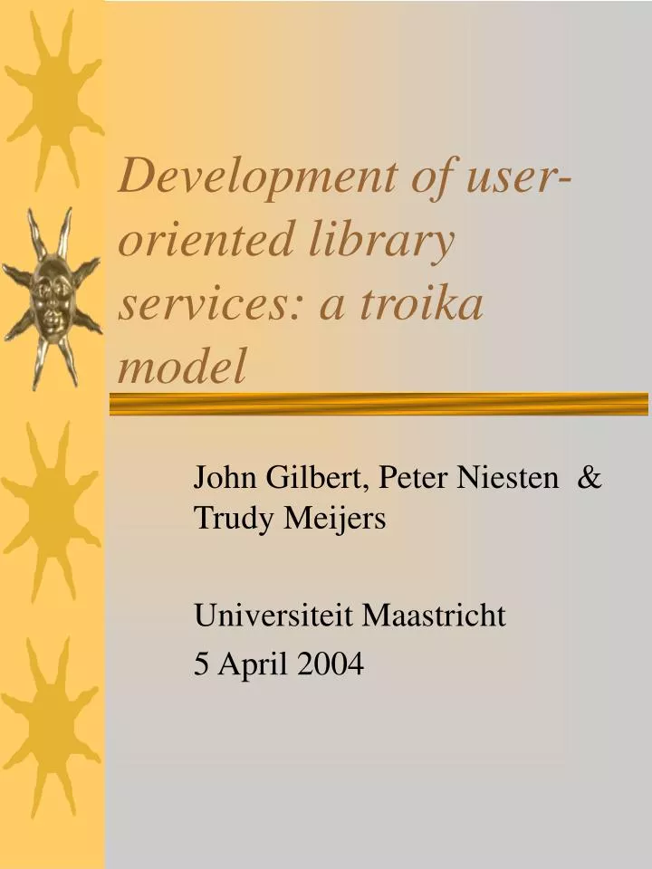 development of user oriented library services a troika model