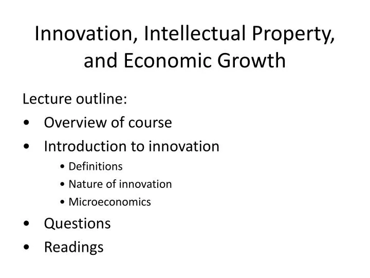 innovation intellectual property and economic growth