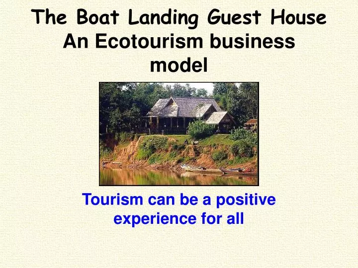 the boat landing guest house an ecotourism business model