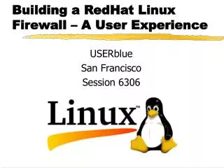 Building a RedHat Linux Firewall – A User Experience