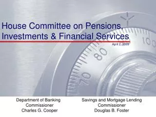 House Committee on Pensions, Investments &amp; Financial Services