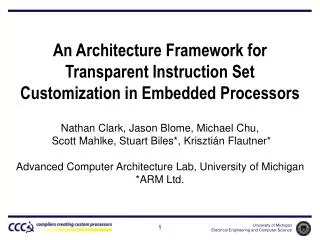 An Architecture Framework for Transparent Instruction Set Customization in Embedded Processors
