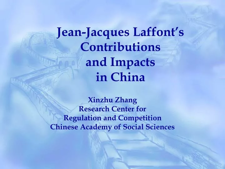 jean jacques laffont s contributions and impacts in china