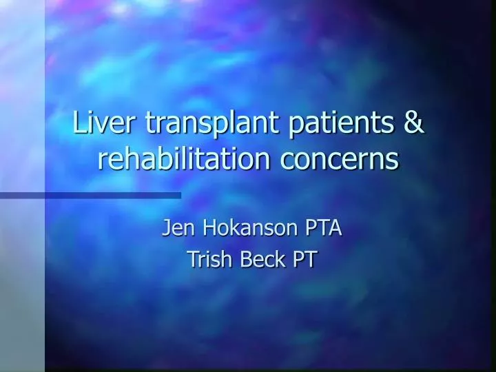 liver transplant patients rehabilitation concerns