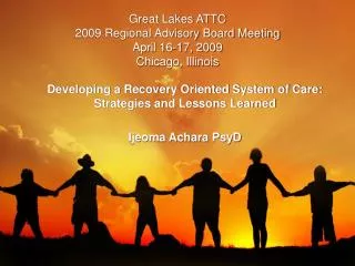 Great Lakes ATTC 2009 Regional Advisory Board Meeting April 16-17, 2009 Chicago, Illinois