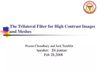 The Trilateral Filter for High Contrast Images and Meshes