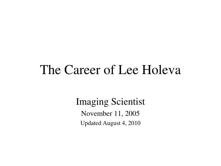the career of lee holeva