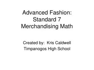 Advanced Fashion: Standard 7 Merchandising Math