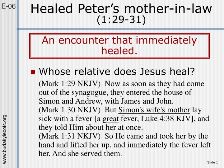 healed peter s mother in law 1 29 31