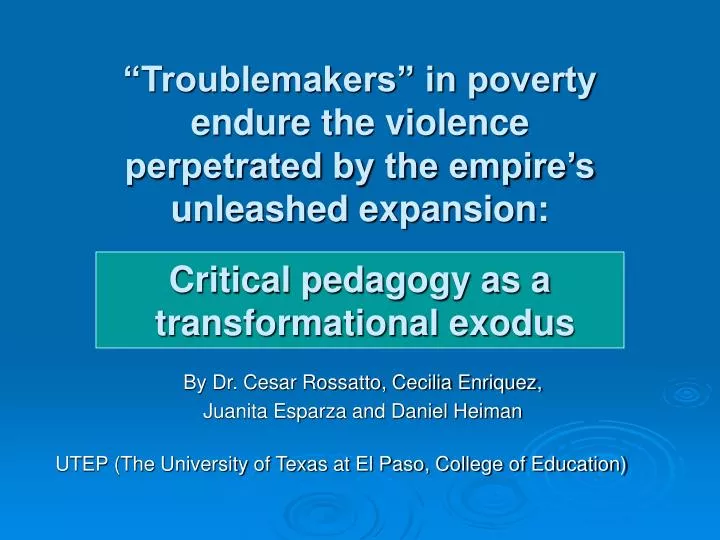 troublemakers in poverty endure the violence perpetrated by the empire s unleashed expansion