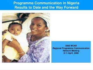 Programme Communication in Nigeria Results to Date and the Way Forward