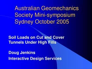 Australian Geomechanics Society Mini-symposium Sydney October 2005