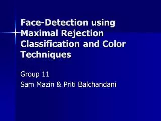 Face-Detection using Maximal Rejection Classification and Color Techniques