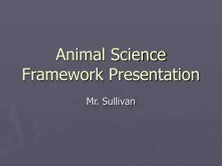 Animal Science Framework Presentation