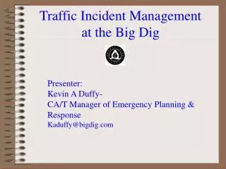 Traffic Incident Management at the Big Dig