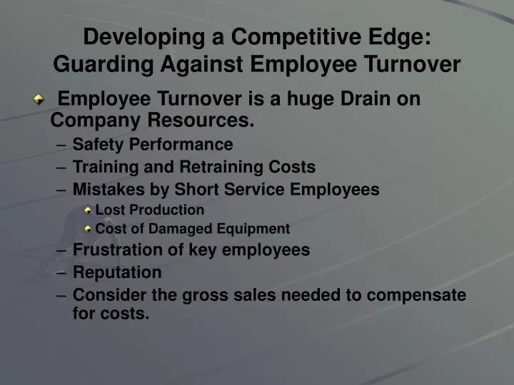 developing a competitive edge guarding against employee turnover