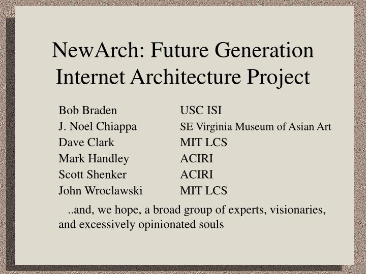 newarch future generation internet architecture project