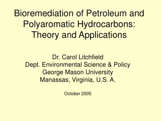 Bioremediation of Petroleum and Polyaromatic Hydrocarbons: Theory and Applications