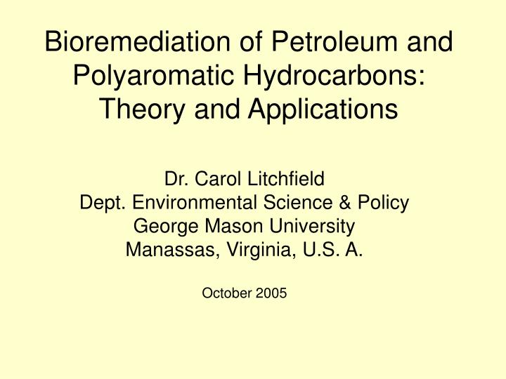 bioremediation of petroleum and polyaromatic hydrocarbons theory and applications