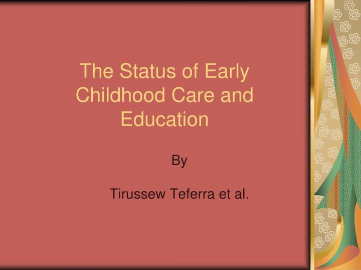 the status of early childhood care and education