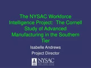The NYSAC Workforce Intelligence Project: The Cornell Study of Advanced Manufacturing in the Southern Tier