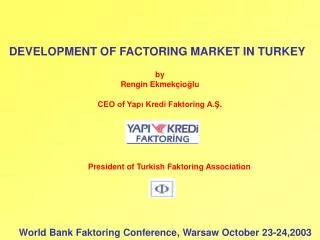DEVELOPMENT OF FACTORING MARKET IN TURKEY