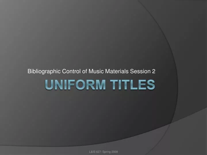bibliographic control of music materials session 2