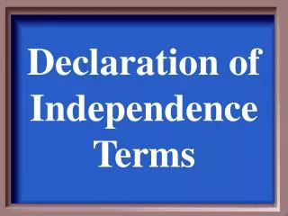 Declaration of Independence Terms
