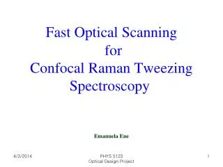 Fast Optical Scanning for Confocal Raman Tweezing Spectroscopy