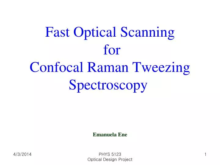 fast optical scanning for confocal raman tweezing spectroscopy