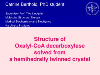 structure of oxalyl coa decarboxylase solved from a hemihedrally twinned crystal