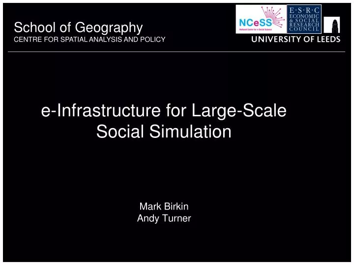 e infrastructure for large scale social simulation