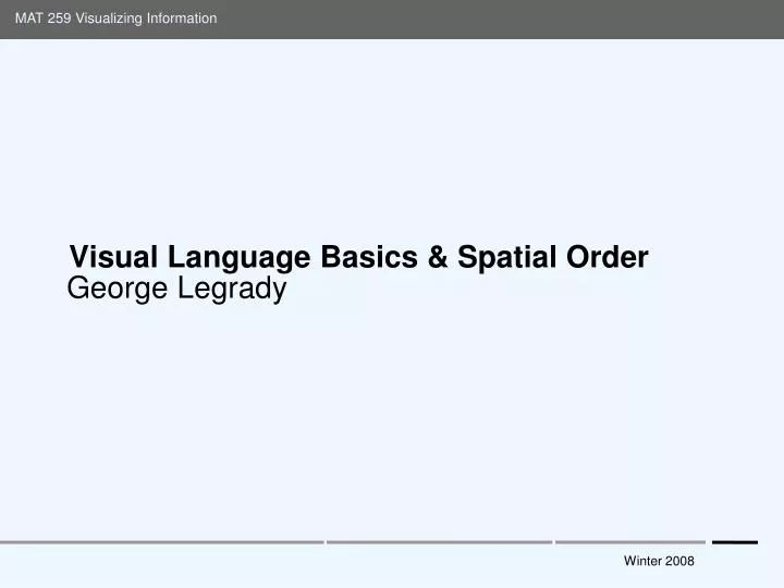visual language basics spatial order george legrady