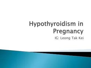 Hypothyroidism in Pregnancy