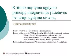 Kritinio mąstymo ugdymo principų integravimas į Lietuvos bendrojo ugdymo sistemą