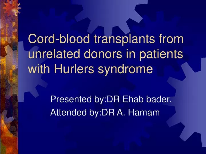 cord blood transplants from unrelated donors in patients with hurlers syndrome