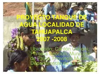 PROYECTO TANQUE DE AGUA LOCALIDAD DE TAHUAPALCA 2007 -2008