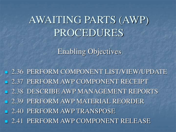 awaiting parts awp procedures