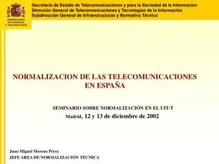 NORMALIZACION DE LAS TELECOMUNICACIONES EN ESPAÑA