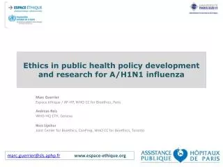 Ethics in public health policy development and research for A/H1N1 influenza