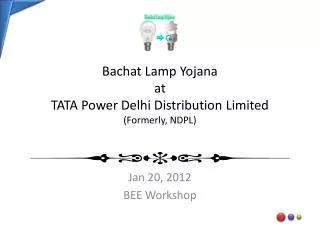 Bachat Lamp Yojana at TATA Power Delhi Distribution Limited (Formerly, NDPL)