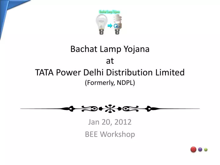 bachat lamp yojana at tata power delhi distribution limited formerly ndpl