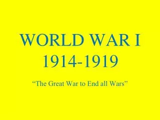 WORLD WAR I 1914-1919