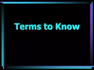 Terms to Know