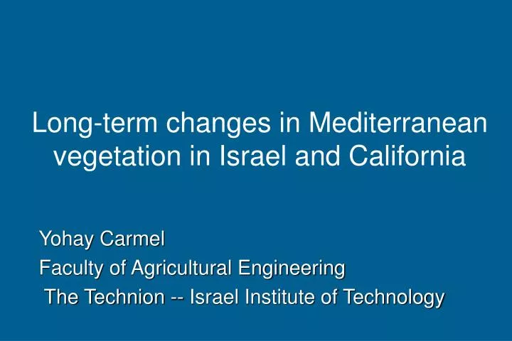 long term changes in mediterranean vegetation in israel and california