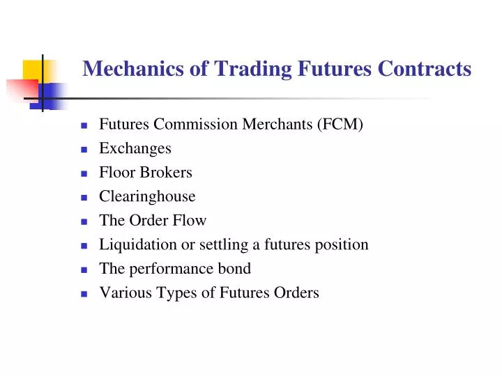 mechanics of trading futures contracts