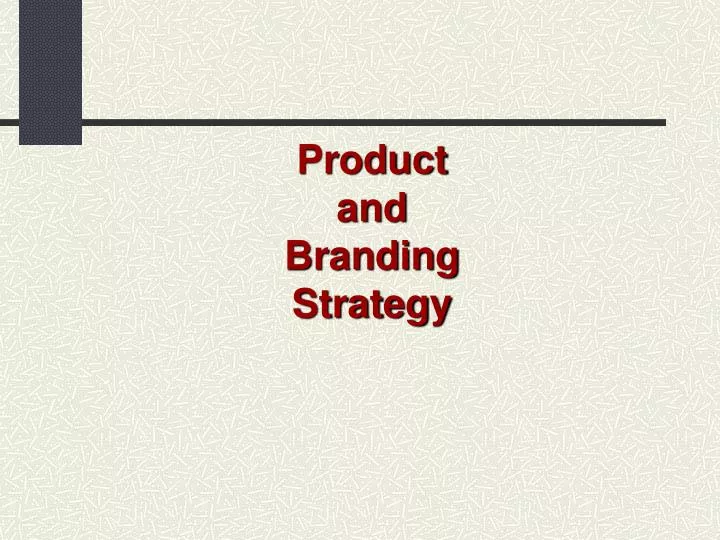 product and branding strategy