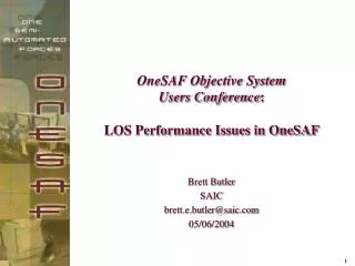 OneSAF Objective System Users Conference : LOS Performance Issues in OneSAF