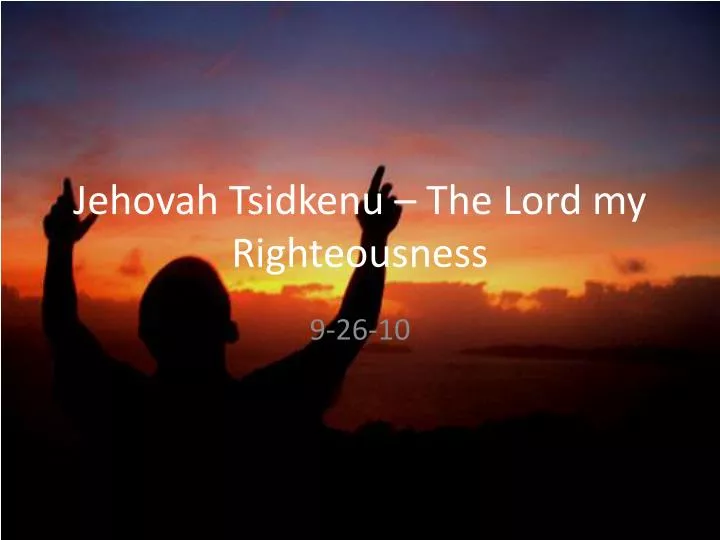 jehovah tsidkenu the lord my righteousness